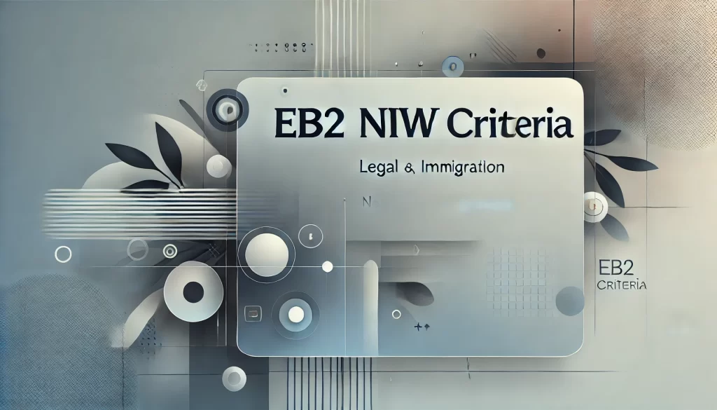 EB2 NIW Criteria Requirements