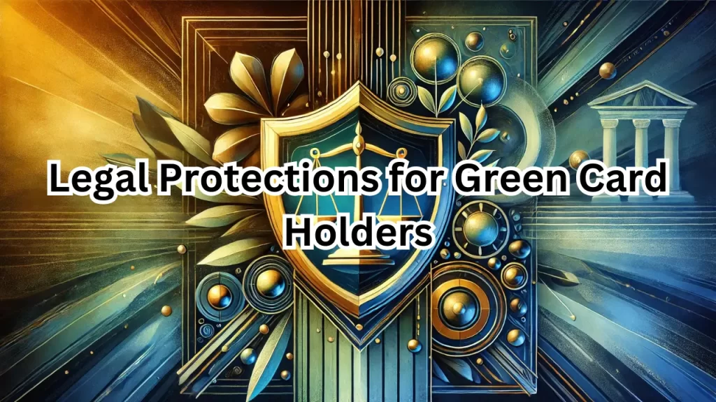 Legal Protections for Green Card Holders