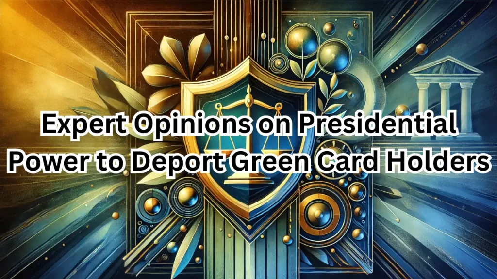 Presidential Power Deport Green Card