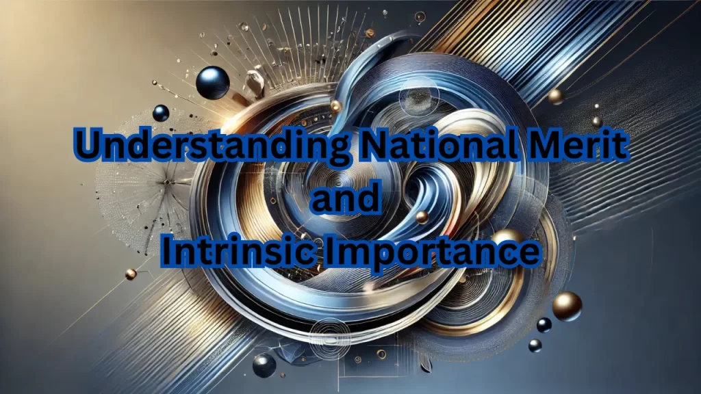 Understanding National Merit and Intrinsic Importance